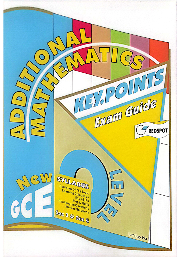 K Point Math Redspot O- level Additional Mathematics Key.Point Exam Guide