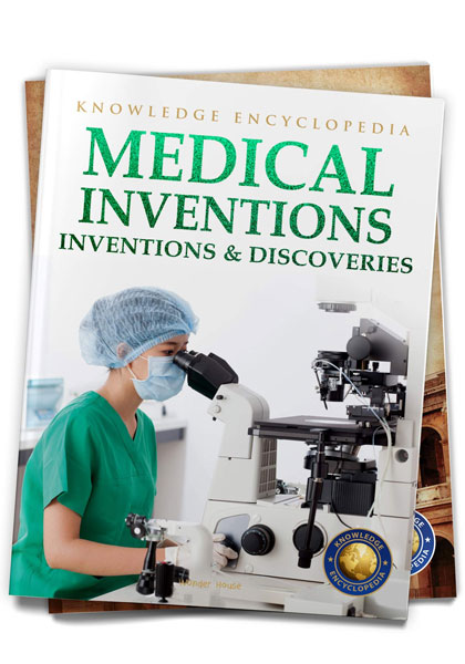 Knowledge Encyclopedia: Medical Inventions - Inventions & Discoveries