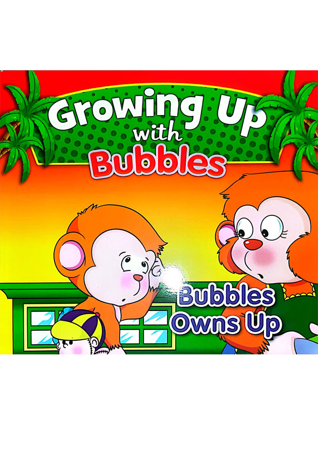 Growing Up With Bubbles-Bubbles Owns Up