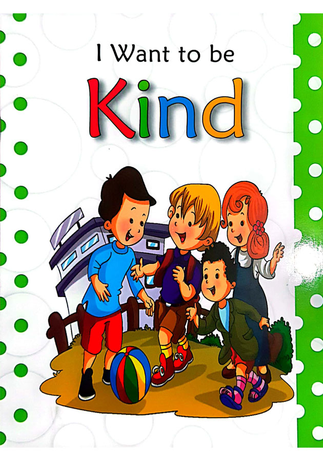 I Want To Be Kind
